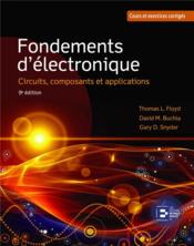 Fondements d'électronique : circuits, composants et applications (9e édition)  - Thomas L. Floyd - David M. Buchla 