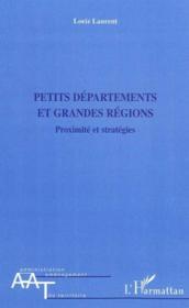 Petits départements et grandes régions ; proximité et stratégies  - Laurent Loeiz 