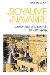Le royaume de navarre les hommes et le pouvoir - xiiie-xve siecle - Couverture - Format classique