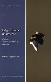 Agir ; criminel adolescent - Intérieur - Format classique