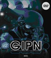 Les gipn : les groupes d'intervention de la police nationale - Intérieur - Format classique