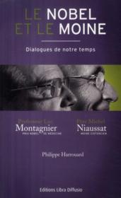 Le Nobel et le moine ; dialogues de notre temps ; professeur Luc Montagnier, prix Nobel de medecine / pere Michel Naussat, moine cistercien