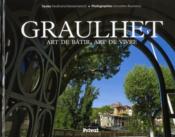Graulhet ; art de bâtir, art de vivre - Couverture - Format classique