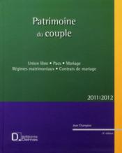 Patrimoine du couple ; régimes matrimoniaux, contrats de mariage (édition 2010-2011) - Couverture - Format classique