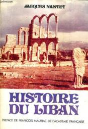 Histoire Du Liban  - Jacques Nantet 