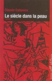 Un siecle dans la peau - Couverture - Format classique