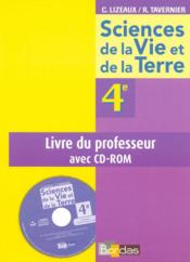 SVT ; 4?me ; guide professeur + cd-rom (?dition 2007)  - Claude Lizeaux - Audebert/Baude - Lizeaux/Tavernier 