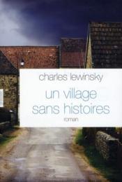 Un village sans histoires  - Lewinsky-C 