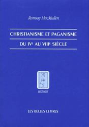 Christianisme et paganisme du ive au viiie siecle  - Pierre Vidal-Naquet - Ramsay Macmullen 