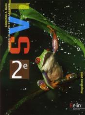 SVT ; 2nde ; livre de l'élève (édition 2010)  - Collectif 