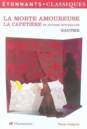 La morte amoureuse. la cafetiere et autres nouvelles - Intérieur - Format classique