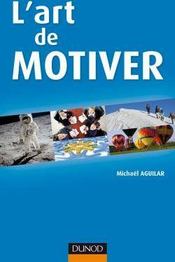 L'art de motiver - Couverture - Format classique