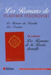 Les romans de Vladimir Fédorovski t.3 ;  le roman du Kremlin ; les Tsarines ; les romans de la Russie éternelle  - Vladimir Fédorovski 