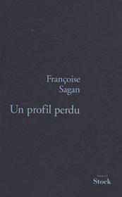 Un profil perdu  - Françoise Sagan 