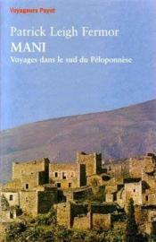 Mani ; voyages dans le sud du Péloponnèse - Couverture - Format classique