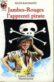 Jambes-rouges l'apprenti pirate - - aventure, des 9/10 ans - Couverture - Format classique