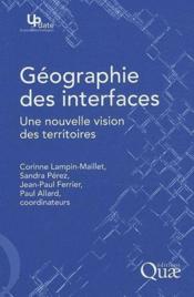 Géographie des interfaces ; une nouvelle vision des territoires  - Paul Allard 