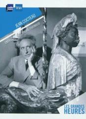 Jean Cocteau, le poète du temps perdu ; entretien avec André Parinaud  - Jean Cocteau 