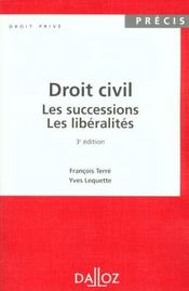 Droit civil ; les successions, les libéralités (3e édition) - Intérieur - Format classique