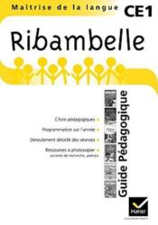Ribambelle ; CE1 ; guide pédagogique (édition 2011)  - Jean-Pierre Demeulemeester - Demeulemeester J-P. 