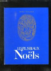 La Grande Et Belle Bible Des Noels Anciens. Noels Regionaux Et Noels Contemporains. - Couverture - Format classique