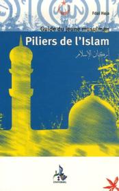 Piliers de l'islam, guide du jeune musulman - Couverture - Format classique
