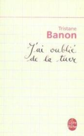 J'ai oublié de la tuer - Couverture - Format classique