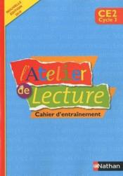 L'ATELIER DE LECTURE ; français ; CE2 ; cahier d'entraînement (édition 2010)  - Collectif 
