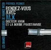 Rendez-vous avec M. X ; docteur Khan et la bombe pakistanaise - Couverture - Format classique