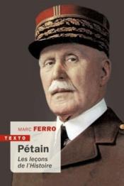 Pétain ; les leçons de l'Histoire - Couverture - Format classique