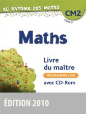 AU RYTHME DES MATHS ; CM2 ; livre du maître (édition 2010) - Couverture - Format classique