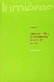 Lumières n.6 ; Lisbonne 1755 ; un tremblement de terre et de ciel  - Collectif - Revue Lumieres 