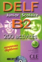 DELF ; junior scolaire B2 ; 200 activités - Couverture - Format classique