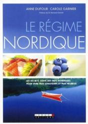 Le régime nordique  - Anne Dufour - Carole Garnier 