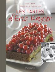 Les tartes d'Eric Kayser - Couverture - Format classique
