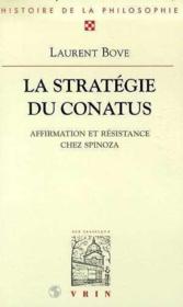 La strategie du conatus - affirmation et resistance chez spinoza - Couverture - Format classique