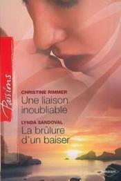 Vente  Une liaison inoubliable ; la brûlure d'un baiser  - Christine Rimmer - Lynda SANDOVAL 