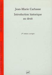 Introduction historique au droit (2e édition)  - Jean-Marie Carbasse 