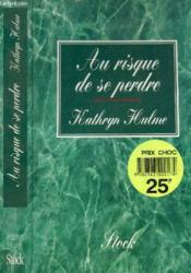 Au Risque De Se Perdre - Couverture - Format classique