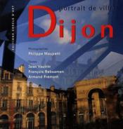 Dijon ; portrait de ville - Couverture - Format classique