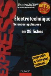Électrotechnique, sciences appliquées en 28 fiches ; BTS - Couverture - Format classique