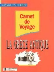 4eme/3eme ; Carnet De Voyage ; La Grece Antique