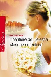 L'héritière de Celestia ; mariage au palais - Intérieur - Format classique