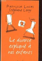 Le divorce expliqué à nos enfants - Couverture - Format classique