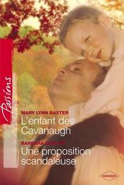 Vente  L'enfant des Cavanaugh ; une proposition scandaleuse  - Mary Lynn Baxter - Barbara Dunlop 