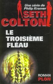Seth colton ; le troisieme fleau - Intérieur - Format classique