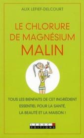Vente  Le chlorure de magnésium malin  - Alix Lefief-Delcourt 