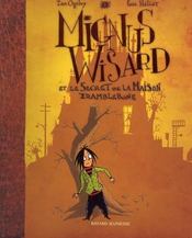 Mignus Wisard t.1 ; Mignus Wisard et le secret de la maison Tramblebone - Intérieur - Format classique