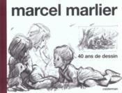 Marcel Marlier . 40 ans de dessin monographie  - Marcel Marlier - M Secret - J Legge 