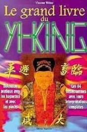 Grand livre du yi-king  - Vincent Weber 